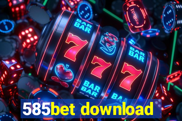 585bet download